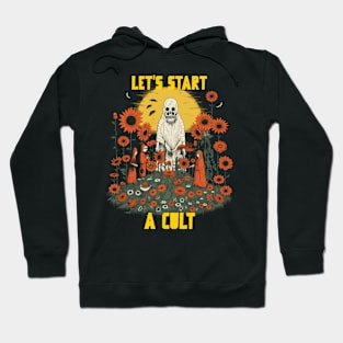 Let’s start a cult Hoodie